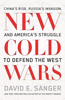New Cold Wars Chinas Rise, Russias Invasion, And Americas Struggle To Defend The West