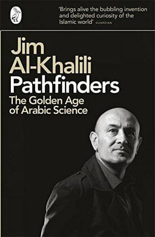 Pathfinders The Golden Age Of Arabic Science