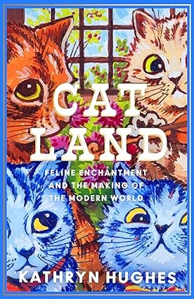Catland Feline Enchantment And The Making Of The Modern World