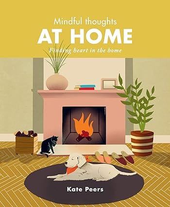 Mindful Thoughts At Home Finding Heart In The Home