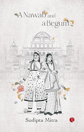 A Nawab And A Begum