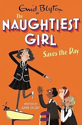 The Naughtiest Girl 07 Naughtiest Girl Saves The Day Book 7