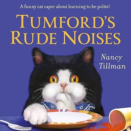 Tumfords Rude Noises A Funny Cat Caper About Learning To Be Polite!