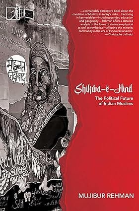 Shikwa-e-hind The Political Future Of Indian Muslims