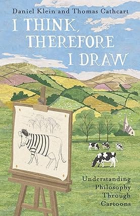 I Think, Therefore I Draw Understanding Philosophy Through Cartoons