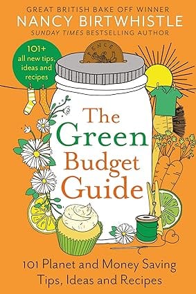 The Green Budget Guide 101 Planet And Money Saving Tips, Ideas And Recipes