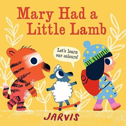 Mary Had A Little Lamb A Colours Book B