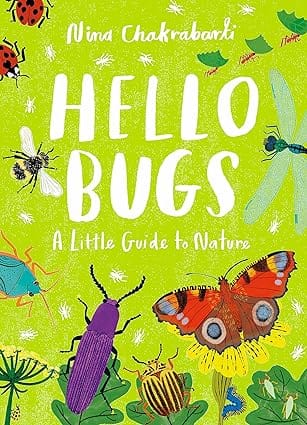 Hello Bugs A Little Guide To Nature