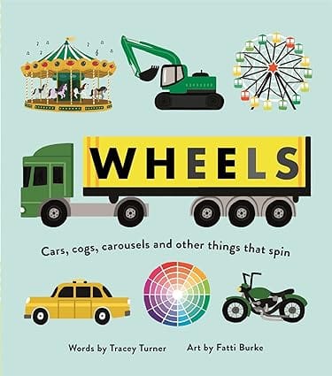 Wheels Cars, Cogs, Carousels And Other Things That Spin