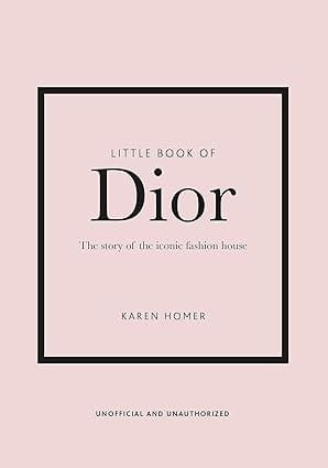 Little Book Of Dior The Story Of The Iconic Fashion House 5