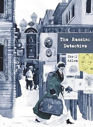 The Russian Detective The Exquisitely Illustrated Story Of Early Crime Fiction