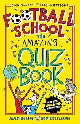 Football School The Amazing Quiz Book