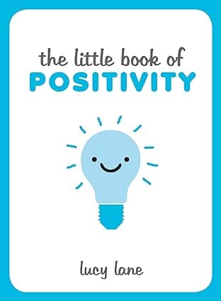 The Little Book Of Positivity