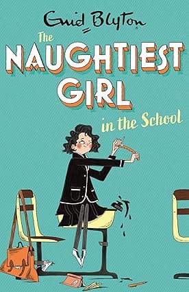 The Naughtiest Girl 01 Naughtiest Girl In The School Book 1