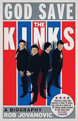 God Save The Kinks A Biography
