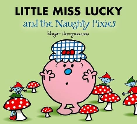 Little Miss Lucky And The Naughty Pixies