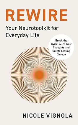 Rewire Break The Cycle, Alter Your Thoughts And Create Lasting Change