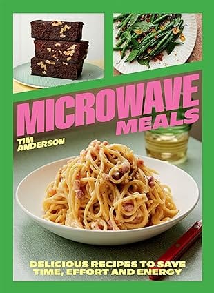Microwave Meals Delicious Recipes To Save Time, Effort And Energy
