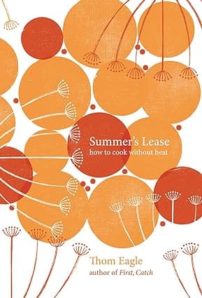 Summers Lease How To Cook Without Heat