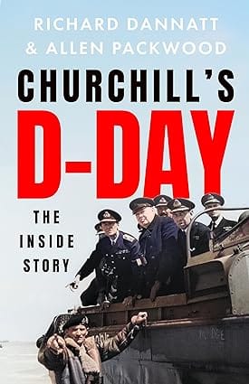 Churchills D-day The Inside Story