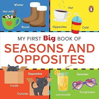 My First Big Book Of Seasons & Opposites