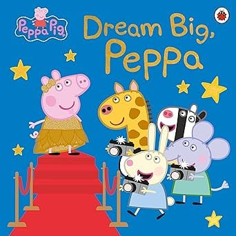 Peppa Pig Dream Big, Peppa!
