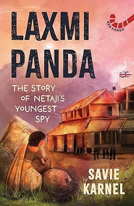 Lakshmi Panda The Story Of Netajis Youngest Spy