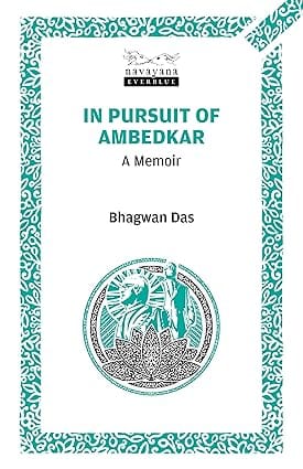 In Pursuit Of Ambedkar A Memoir