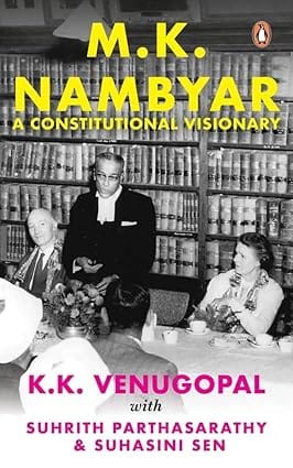 M K Nambyar A Constitutional Visionary