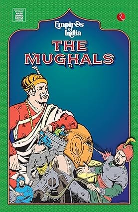 Empires Of India The Mughals