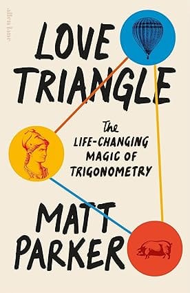 Love Triangle The Life-changing Magic Of Trigonometry