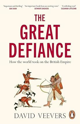The Great Defiance How The World Took On The British Empire