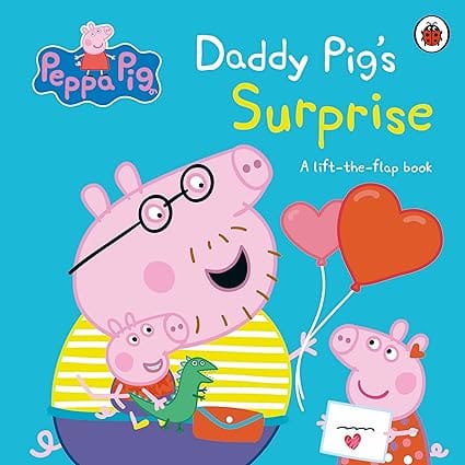 Peppa Pig Daddy Pigs Surprise A Lift-the-flap Book An Interactive Book For Toddlers
