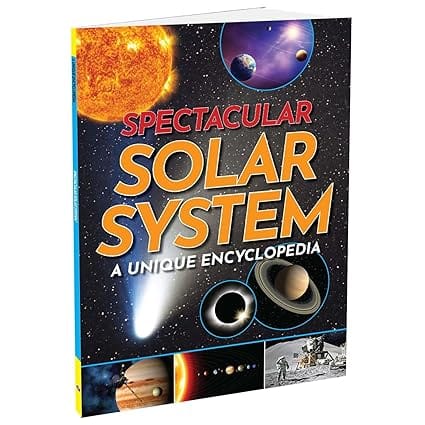 Spectacular Solar System A Unique Encyclopedia