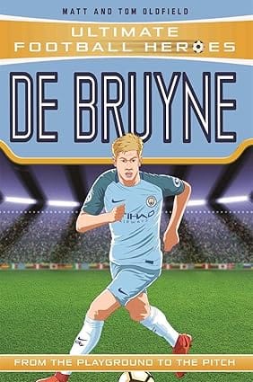 De Bruyne (ultimate Football Heroes - The No. 1 Football Series) Collect Them All! Early Alphabets