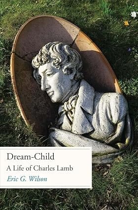 Dream-child A Life Of Charles Lamb