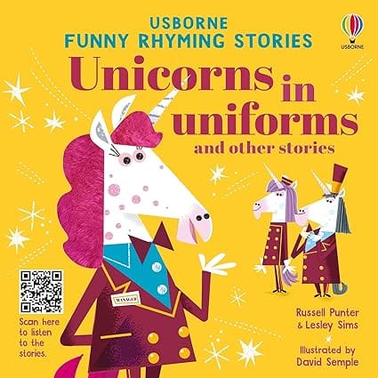 Unicorns In Uniforms And Other Stories (funny Rhyming Stories)