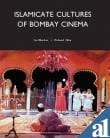 Islamicate Cultures of Bombay Cinem