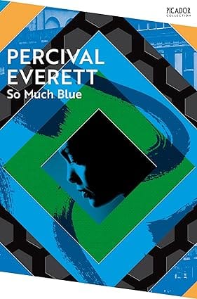 So Much Blue (picador Collection, 125)
