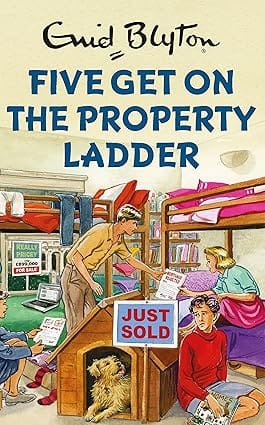 Five Get On The Property Ladder (enid Blyton For Grown Ups)