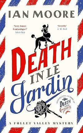 Death In Le Jardin The Unputdownable New Cosy Murder Mystery (a Follet Valley Mystery Book 4)
