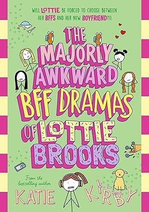 The Majorly Awkward Bff Dramas Of Lottie Brooks (lottie Brooks, 6)