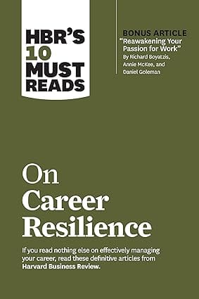 Hbrs 10 Must Reads On Career Resilience