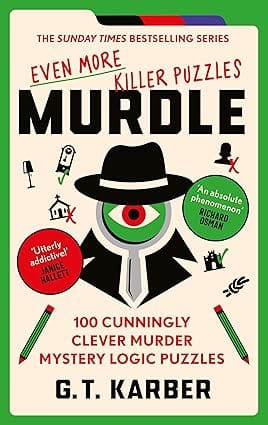 Murdle Even More Killer Puzzles 100 Cunningly Clever Murder Mystery Logic Puzzles