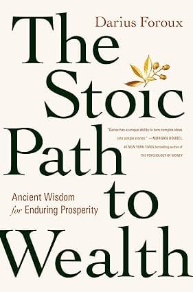 The Stoic Path To Wealth Ancient Wisdom For Enduring Prosperity