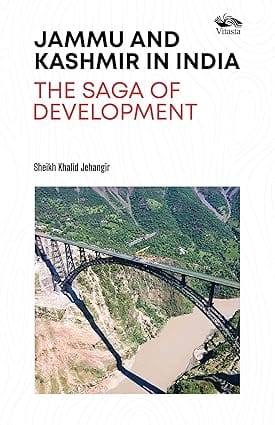 Jammu And Kashmir In India The Saga Of Development