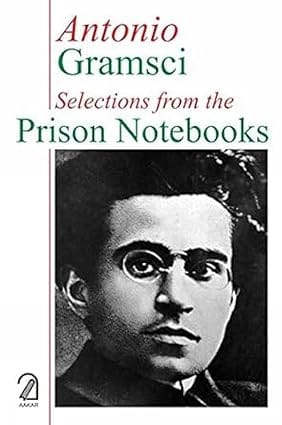 Antonio Gramsci Selections From The Prison Notebooks