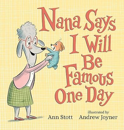 Nana Says I Will Be Famous One Day