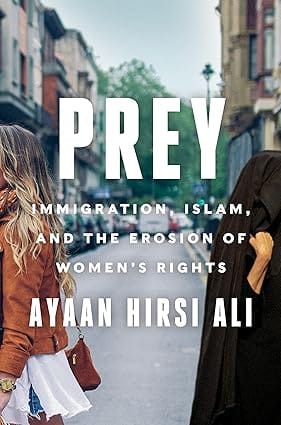 Prey Immigration, Islam, And The Erosion Of Womens Rights