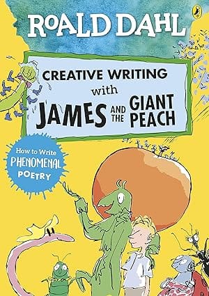 Roald Dahl Creative Writing With James And The Giant Peach How To Write Phenomenal Poetry